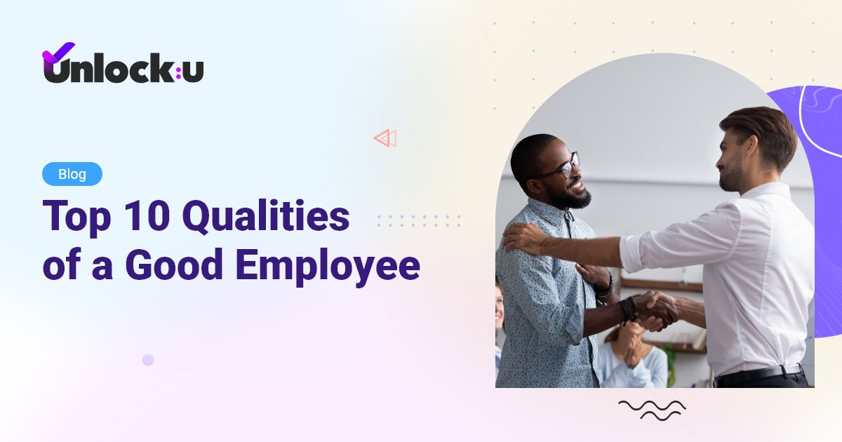 Do You Know the Top 10 Qualities of a Good Employee?